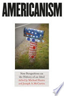 Americanism : new perspectives on the history of an ideal /