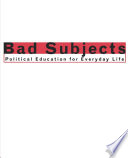 Bad subjects : political education for everyday life /