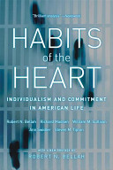 Habits of the heart : individualism and commitment in American life : with a new preface /