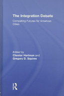 The integration debate : competing futures for American cities /