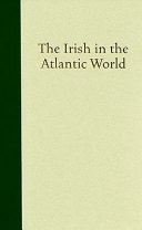 The Irish in the Atlantic world /
