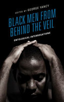 Black men from behind the veil : ontological interrogations /