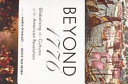 Beyond 1776 : globalizing the cultures of the American Revolution /