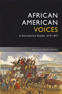 African American voices : a documentary reader, 1619-1877 /