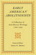 Early American abolitionists : a collection of anti-slavery writings 1760-1820 /