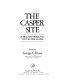 The Casper site : a Hell Gap bison kill on the high plains /