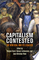Capitalism contested : the New Deal and its legacies /