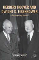 Herbert Hoover and Dwight D. Eisenhower : a documentary history /