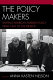 The policy makers : shaping American foreign policy from 1947 to the present /