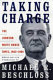 Taking charge : the Johnson White House tapes, 1963-1964 /