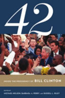 42 : inside the Presidency of Bill Clinton /