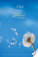 Our voices : Native stories of Alaska and the Yukon /