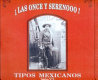 Las once y serenooo! : tipos mexicanos, siglo XIX /