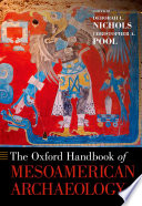 The Oxford handbook of Mesoamerican archaeology /