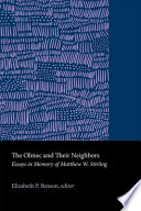 The Olmec & their neighbors : essays in memory of Matthew W. Stirling /