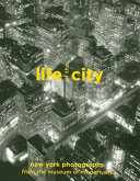 Life of the city : New York : photographs from The Museum of Modern Art.