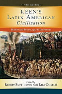 Keen's Latin American civilization : history and society, 1492 to the present /