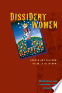 Dissident women : gender and cultural politics in Chiapas /
