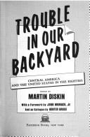 Trouble in our backyard : Central America and the United States in the eighties /
