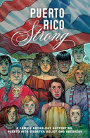 Puerto Rico strong : a comics anthology supporting Puerto Rico disaster relief and recovery /