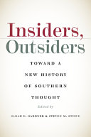 Insiders, outsiders : toward a new history of Southern thought /