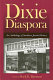Dixie diaspora : an anthology of southern Jewish history /