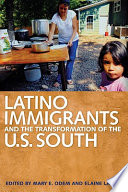 Latino immigrants and the transformation of the U.S. South /