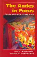 The Andes in focus : security, democracy, and economic reform /