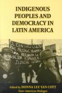 Indigenous peoples and democracy in Latin America /