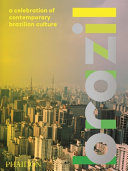 Brazil : a celebration of contemporary Brazilian culture.