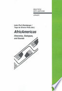 AfricAmericas : itineraries, dialogues, and sounds /