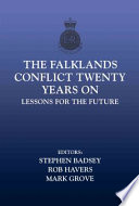 The Falklands conflict twenty years on : lessons for the future /