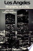 Los Angeles : biography of a city /