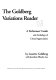 The Goldberg variations reader : a performers' [sic] guide and anthology of critical appreciation /