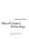 Atlas of classical archaeology /