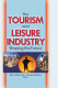 The tourism and leisure industry : shaping the future /