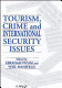 Tourism, crime, and international security issues /