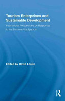 Tourism enterprises and sustainable development : international perspectives on responses to the sustainability agenda /