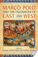 Marco Polo and the encounter of east and west /