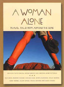 A woman alone : travel tales from around the globe /
