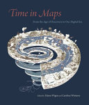 Time in maps : from the Age of Discovery to our digital era /