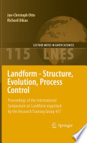 Landform - structure, evolution, process control : proceedings of the international symposium on landform organised by the Research Training Group 437 /