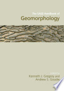 The SAGE handbook of geomorphology /