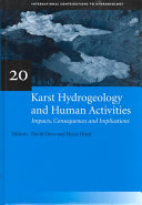 Karst hydrogeology and human activities : impacts, consequences and implications /