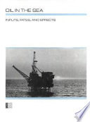 Oil in the sea : inputs, fates, and effects /