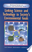 Linking science and technology to society's environmental goals /