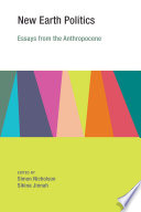 New earth politics : essays from the Anthropocene /