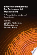 Economic instruments for environmental management : a worldwide compendium of case studies /