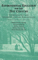 Environmental education for the 21st century : international and interdisciplinary perspectives /