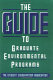 The guide to graduate environmental programs /